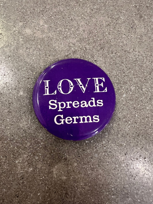 Vintage Pin - Love Spreads Germs